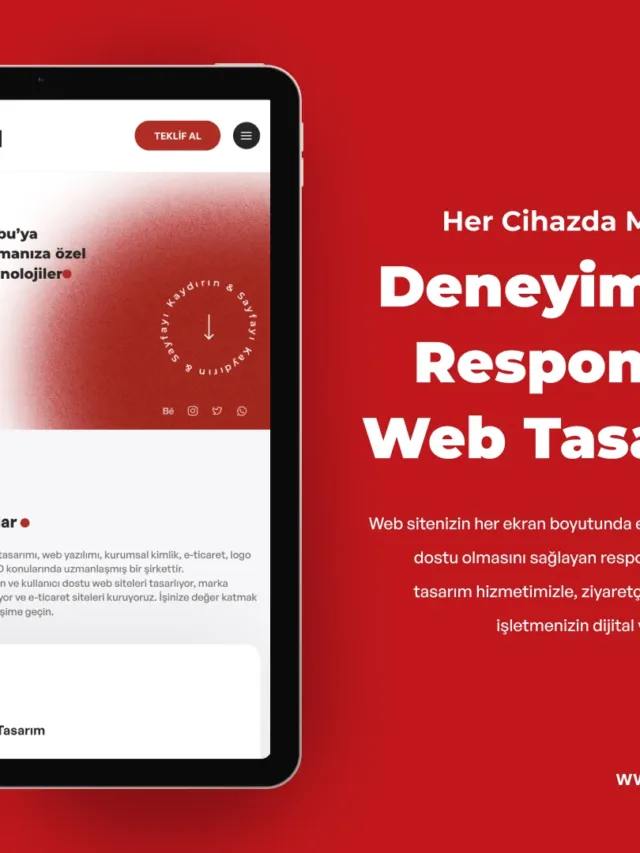 Her Cihazda Mükemmel Deneyim İçin Responsive Web Tasarım!